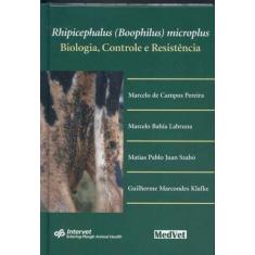 Rhipicephalus (Boophilus) Microplus-Biologia, Controle e Resistência -