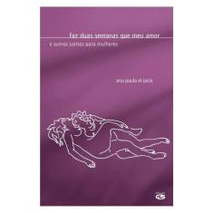 Faz Duas Semanas Que Meu Amor