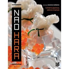 Nao Hara: Culinária Japonesa, Sabores Tropicais