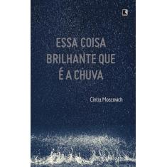 Livro - Essa coisa brilhante que é a chuva