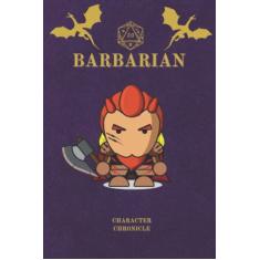 Barbarian Character Chronicle: Fantasy D&D Themed Character notebook/Journal