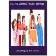 Bullying na escola E O papel do estado
