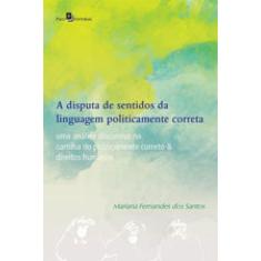 A Disputa De Sentidos Da Linguagem Politicamente Correta