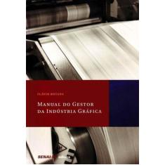 Manual do Gestor da Indústria Gráfica - SENAI - SP