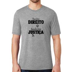 Camiseta Hoje faço direito, amanhã farei justiça - Foca na Moda, Cinza