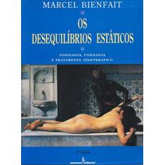 Os desequilíbrios estáticos: filosofia, patologia e tratamento fisioterapêutico