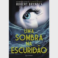 Uma Sombra Na Escuridão - 1ª Ed.