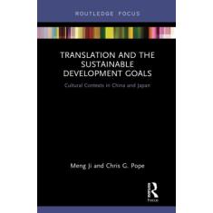 Translation and the Sustainable Development Goals: Cultural Contexts in China and Japan