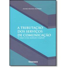 Tributação Dos Serviços de Comunicação, A