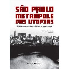 Livro - São Paulo - Metrópole Das Utopias