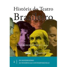 Livro - História Do Teatro Brasileiro: Vol Ii