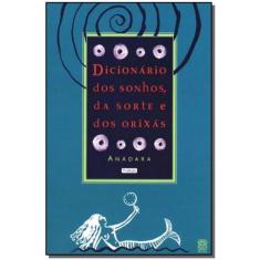 Livro - Dicionário Dos Sonhos - Da Sorte E Dos Orixás - 5ª