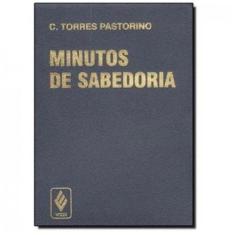 Livro Minutos De Sabedoria C. Torres Pastorino