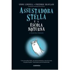 Livro - Assustadora Stella e a escola noturna (Capa Dura)