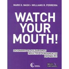 Livro - Watch Your Mouth!