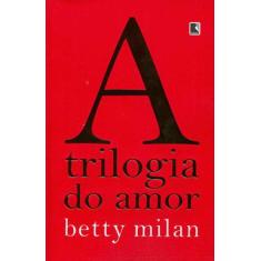 Livro - A Trilogia Do Amor