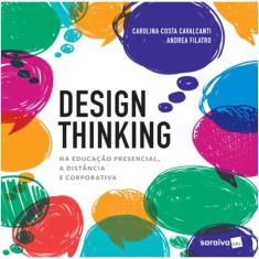 Design thinking - na educacao presencial, A distancia E corporativa