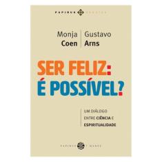 Ser Feliz: É Possível?