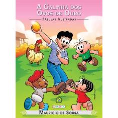 Livro - Turma da Mônica - Fábulas Ilustradas - A Galinha dos Ovos de O
