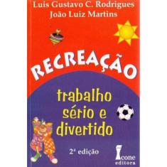 Recreação - Trabalho Sério e Divertido
