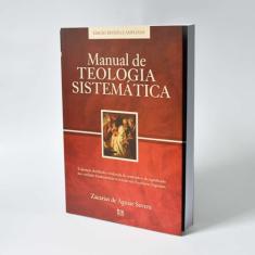 Manual de Teologia Sistemática: Edição Revista e Ampliada