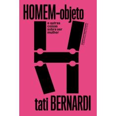 Livro - Homem-objeto e outras coisas sobre ser mulher