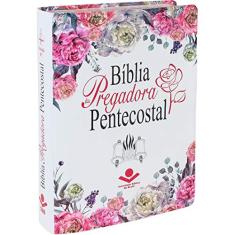 Bíblia da Pregadora Pentecostal - Couro bonded ilustrada florida: Almeida Revista e Corrigida (ARC)