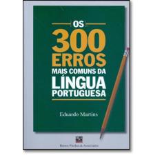 300 Erros Mais Comuns Da Língua Portuguesa, Os