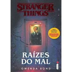 Stranger Things - Raizes Do Mal