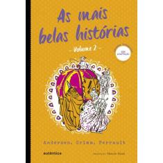 Livro - As mais belas histórias - Vol. 2 - (Texto integral - Clássicos