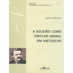 A Solidão Como Virtude Moral Em Nietzsche