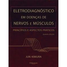 Eletrodiagnostico Em Doencas De Nervos E Musculos