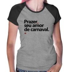 Baby Look Raglan Prazer, seu amor de carnaval - Foca na Moda, Cinza, P