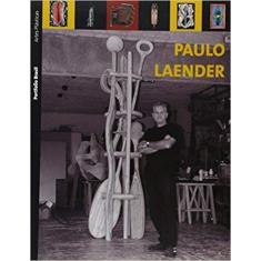 Paulo Laender - Artes Plasticas - Portfolio Brasil - J. J. Carol Ed