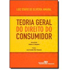 Teoria Geral Do Direito Do Consumidor - Revista Dos Tribunais