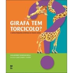 Livro - Girafa tem torcicolo?