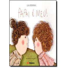 Livro - Papai é meu!