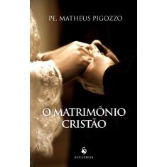 O Matrimônio Cristão