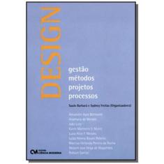 Design: Gestao, Metodos, Projetos, Processos - Ciencia Moderna