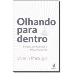 Olhando Para Dentro: Insight, Consciência e Transcendência