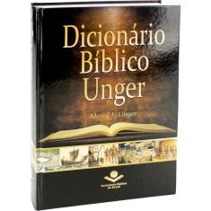 Dicionário Bíblico Unger - Merrill Frederick Unger