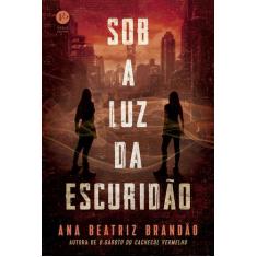 Livro - Sob a luz da escuridão
