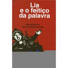 Lia E O Feitiço Da Palavra