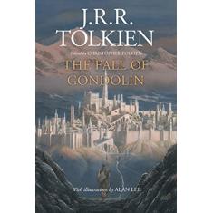 The Fall of Gondolin: An Epic Fantasy Tale of Gods and Mortals