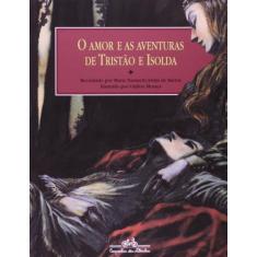 Livro - O Amor E As Aventuras De Tristão E Isolda