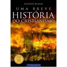 Livro - Uma Breve História Do Cristianismo