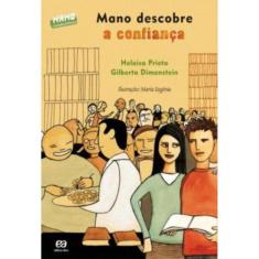 Mano Descobre A Confiança