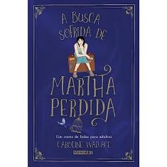 A busca sofrida de Martha Perdida