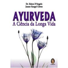 Livro - Ayurveda - A Ciência Da Longa Vida