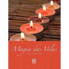 Magia Das Velas - Teoria E Ritual